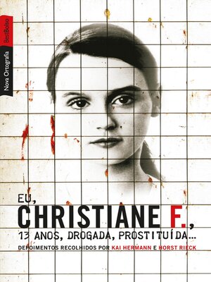 cover image of Eu, Christiane F., 13 anos, drogada, prostituída...